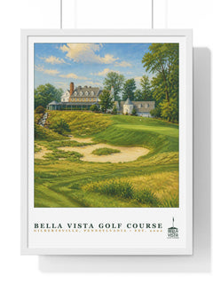 Bella Vista Golf Course — Framed Championship Golf Poster (18" × 24")
